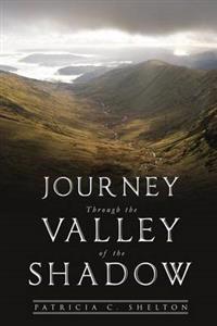 Journey Through the Valley of the Shadow