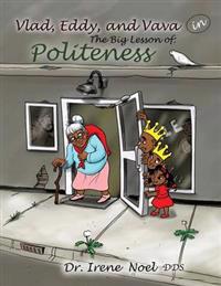 Kirjan kansi "Vlad, Eddy, and Vava learn a big lesson about politeness"