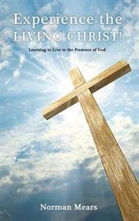 Bokomslag for "Experience the Living Christ!"