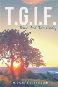 T.G.I.F.