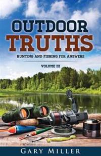 Outdoor Truths Volume III