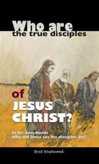 Bokomslag för "Who are the true disciples of Jesus Christ?"