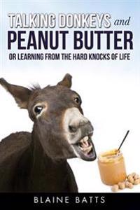 Talking Donkeys and Peanut Butter