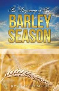 Kirjan kansi "The Beginning of The Barley Season"