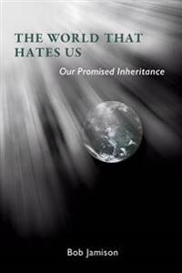The World that Hates Us