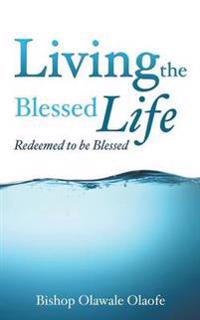 Living The Blessed Life