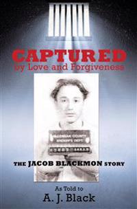 Captured by Love and Forgiveness