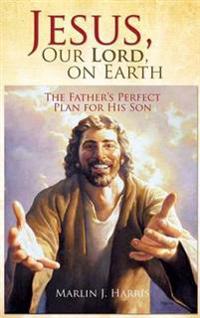 Bokomslag för "Jesus, Our Lord, on Earth"