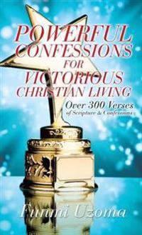 Bokomslag för "Powerful Confessions for Victorious Christian Living"