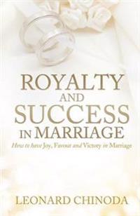 Royalty And Success in Marriage