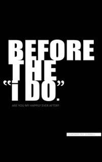 Before the "i DO"