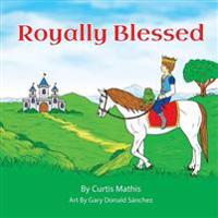 Royally Blessed