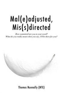 Mal(e)adjusted, Mis(s)directed