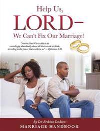 Help Us, LORD - We Can't Fix Our Marriage!