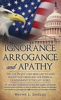 Bokomslag for "Ignorance, Arrogance, and Apathy"