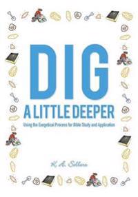 Dig a Little Deeper