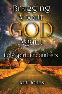 Bragging About God Again