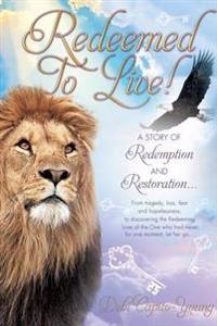 Bokomslag for "Redeemed To Live!"