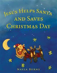 Bokomslag för "Jesus Helps Santa and Saves Christmas Day"