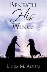 Bokomslag for "Beneath His Wings"