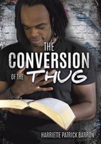 The Conversion Of The Thug