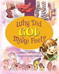 Why Did God Make Feet?