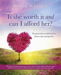 Is she worth it and can I afford her?