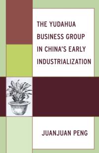 Yudahua Business Group in China's Early Industrialization