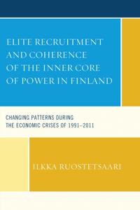 Elite Recruitment and Coherence of the Inner Core of Power in Finland