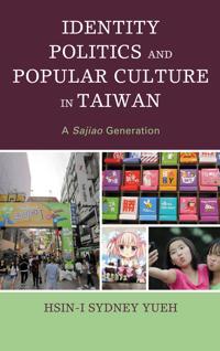 Kirjan kansi "Identity Politics and Popular Culture in Taiwan"