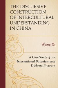 Discursive Construction of Intercultural Understanding in China