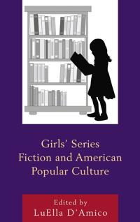 Bokomslag for "Girls' Series Fiction and American Popular Culture"