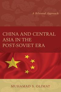 Bokomslag för "China and Central Asia in the Post-Soviet Era"