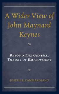 A Wider View of John Maynard Keynes