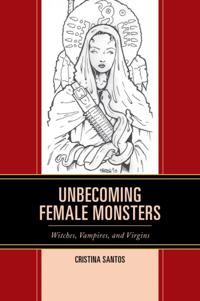Unbecoming Female Monsters