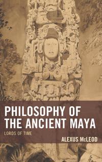Bokomslag for "Philosophy of the Ancient Maya"