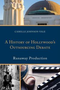 History of Hollywood's Outsourcing Debate