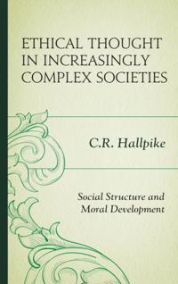 Ethical Thought in Increasingly Complex Societies