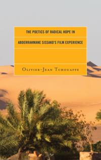 Poetics of Radical Hope in Abderrahmane Sissako's Film Experience
