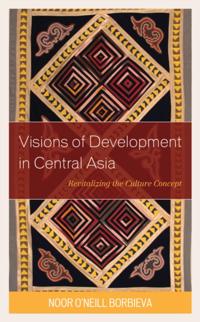 Contemporary Central Asia: Societies, Politics, and Cultures