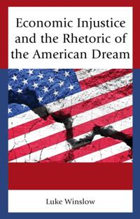 Economic Injustice and the Rhetoric of the American Dream