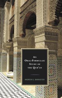 Bokomslag for "An Oral-Formulaic Study of the Qur'an"