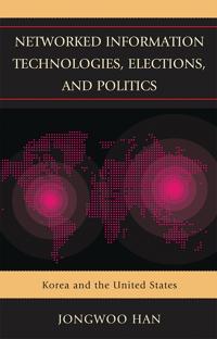 Bokomslag för "Networked Information Technologies, Elections, and Politics"