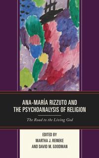 Bokomslag för "Ana-María Rizzuto and the Psychoanalysis of Religion"