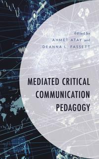 Bokomslag for "Mediated Critical Communication Pedagogy"