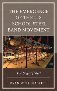 The Emergence of the U.S. School Steel Band Movement
