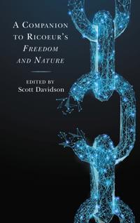A Companion to Ricoeur's Freedom and Nature