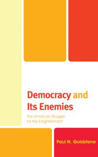 Democracy and Its Enemies