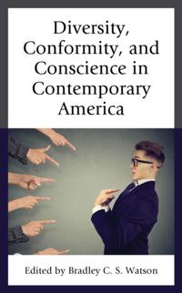 Diversity, Conformity, and Conscience in Contemporary America