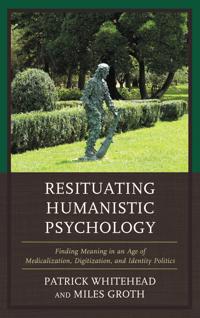 Resituating Humanistic Psychology